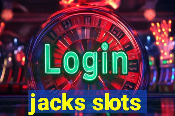 jacks slots