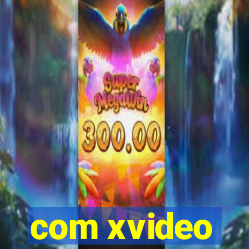 com xvideo