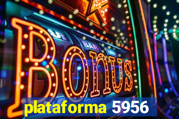 plataforma 5956