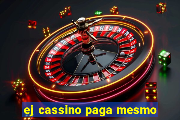 ej cassino paga mesmo