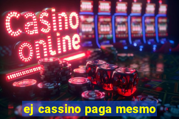 ej cassino paga mesmo