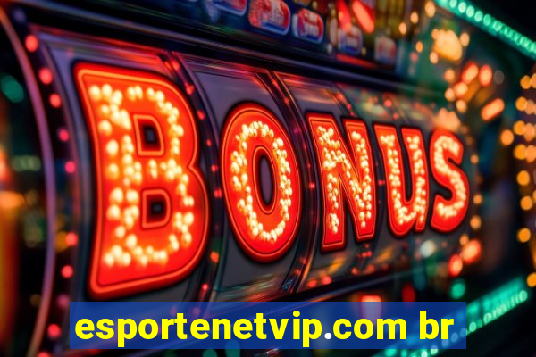 esportenetvip.com br