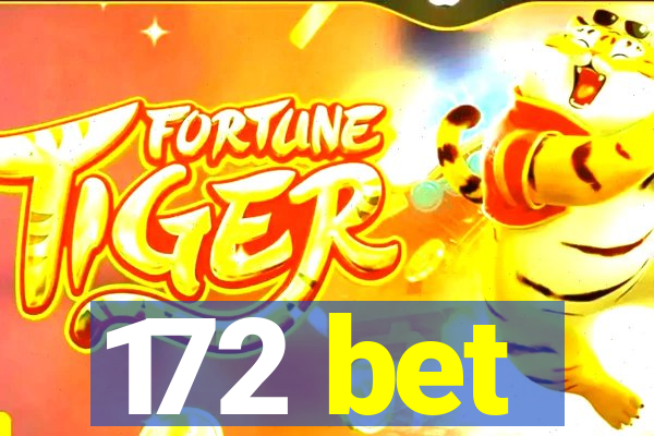 172 bet