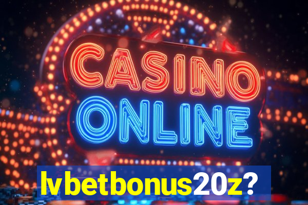 lvbetbonus20z?