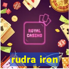 rudra iron