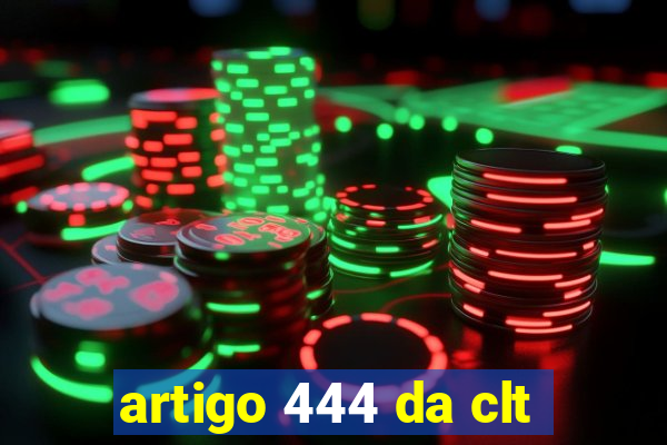 artigo 444 da clt