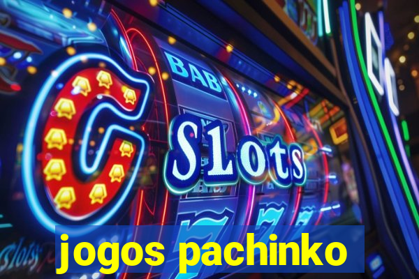 jogos pachinko