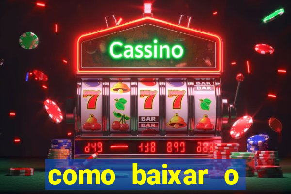 como baixar o tiger fortune