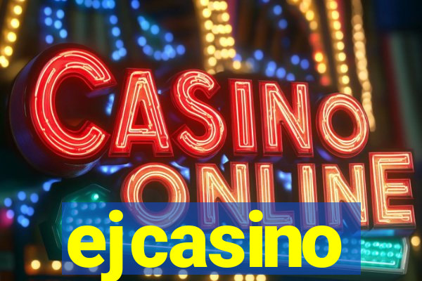 ejcasino