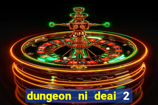 dungeon ni deai 2 temporada dublado data de lan amento