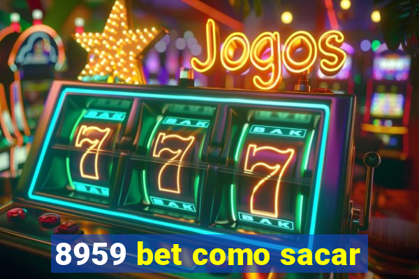 8959 bet como sacar