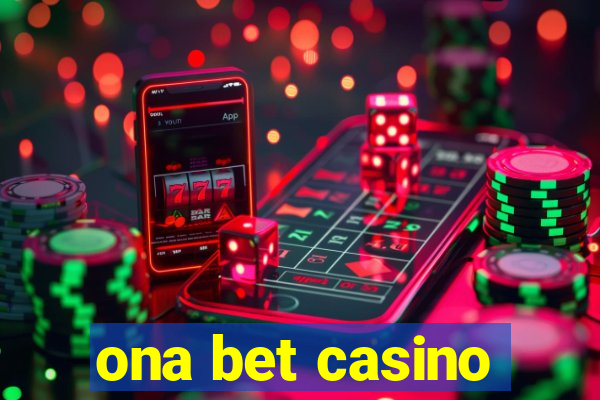 ona bet casino