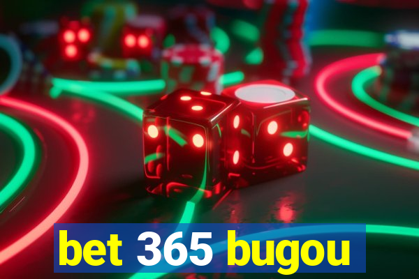 bet 365 bugou