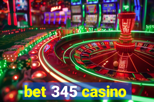 bet 345 casino