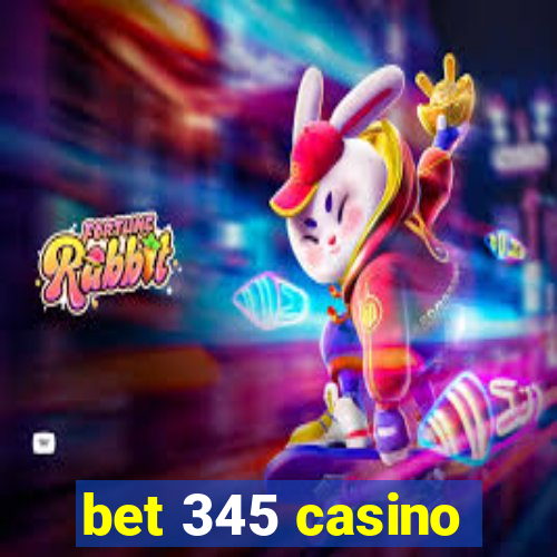 bet 345 casino