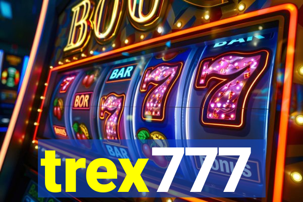 trex777