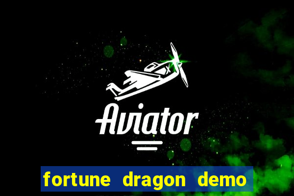 fortune dragon demo ganho certo