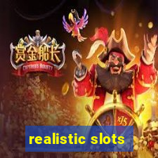 realistic slots