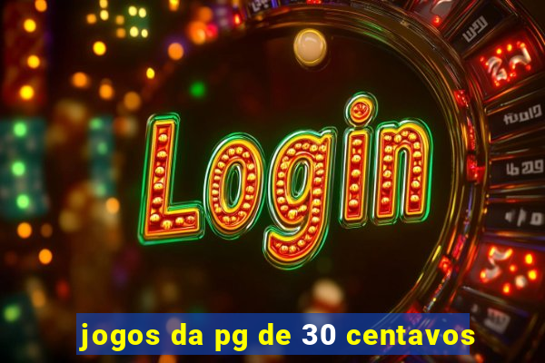 jogos da pg de 30 centavos