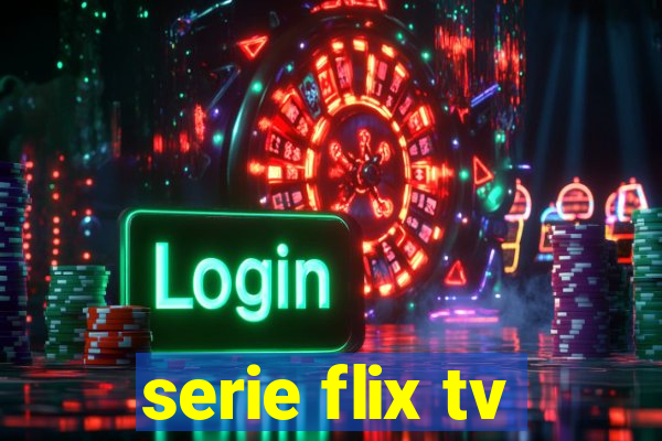 serie flix tv