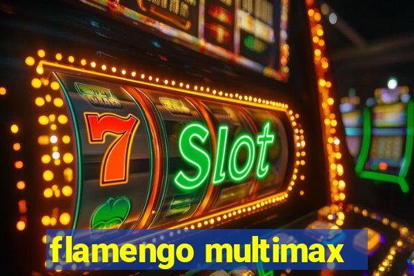 flamengo multimax