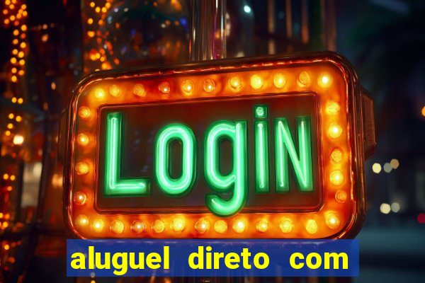 aluguel direto com proprietario leopoldina porto alegre