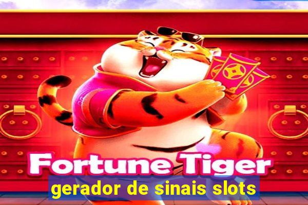 gerador de sinais slots