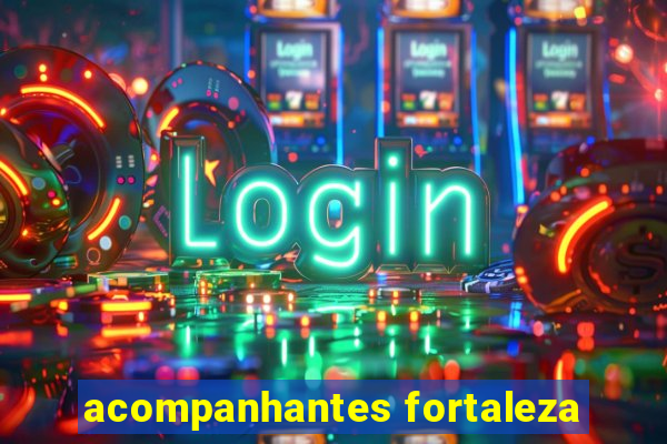 acompanhantes fortaleza