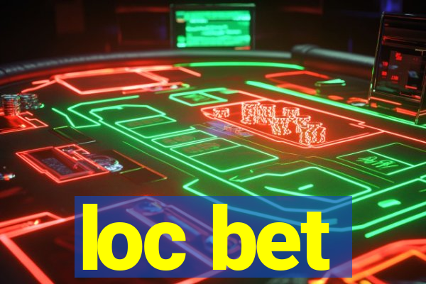 loc bet