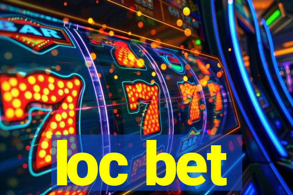 loc bet