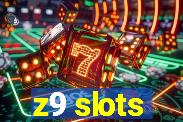 z9 slots