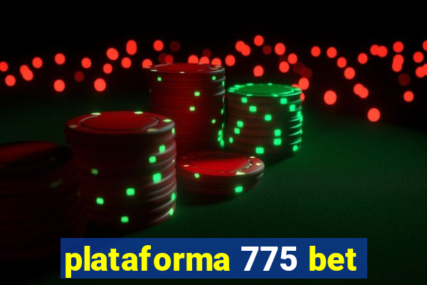 plataforma 775 bet