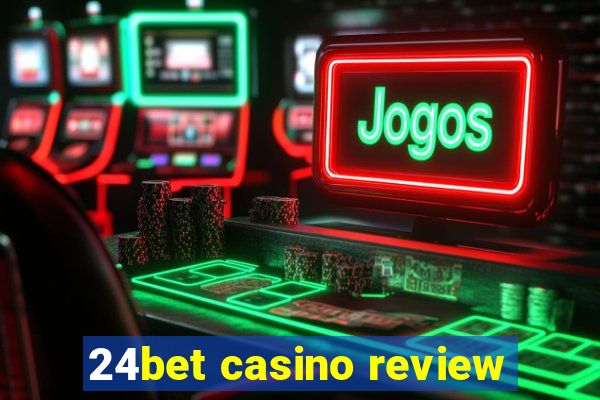 24bet casino review