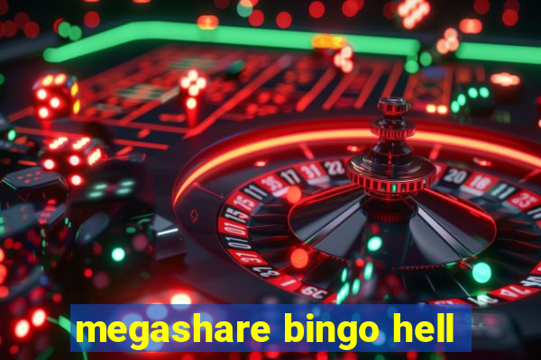 megashare bingo hell