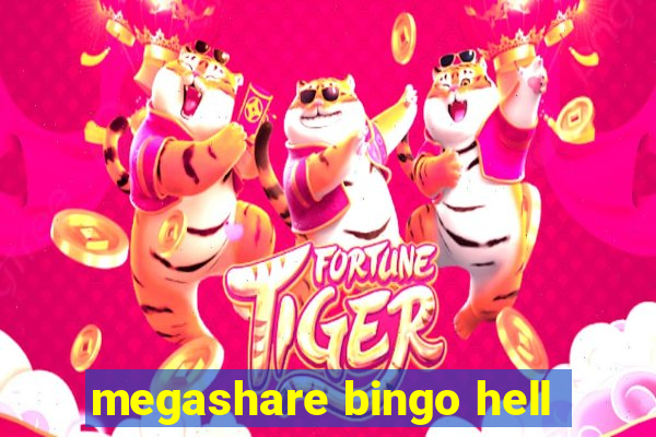 megashare bingo hell