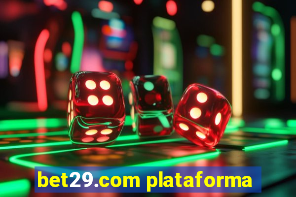 bet29.com plataforma