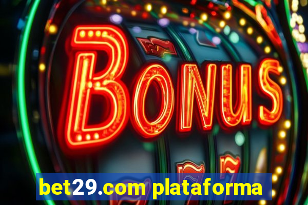 bet29.com plataforma