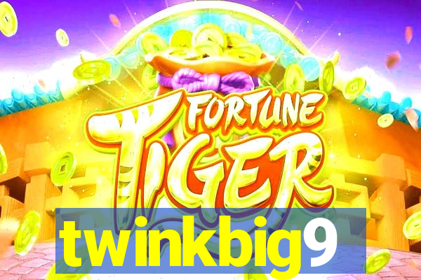 twinkbig9