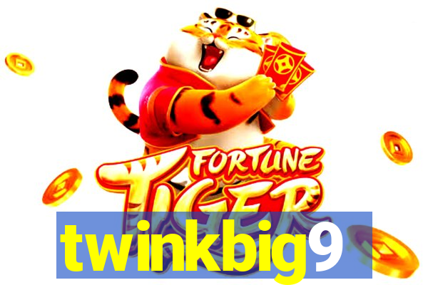 twinkbig9