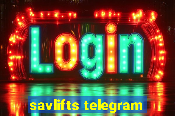 savlifts telegram