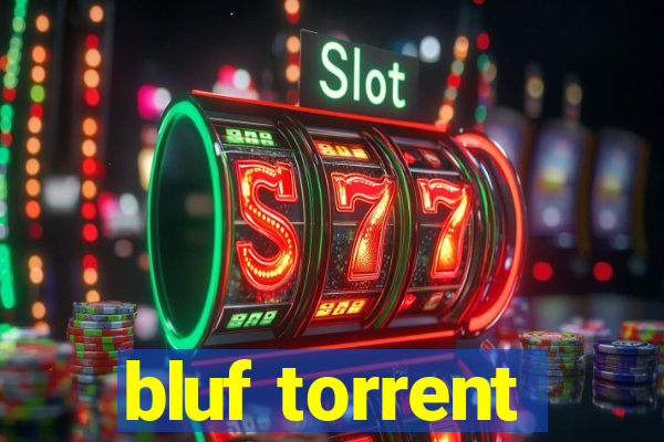 bluf torrent