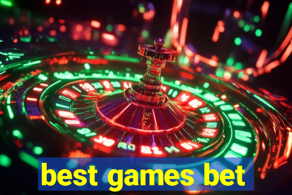 best games bet