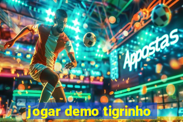 jogar demo tigrinho