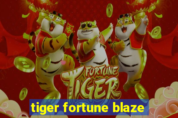 tiger fortune blaze