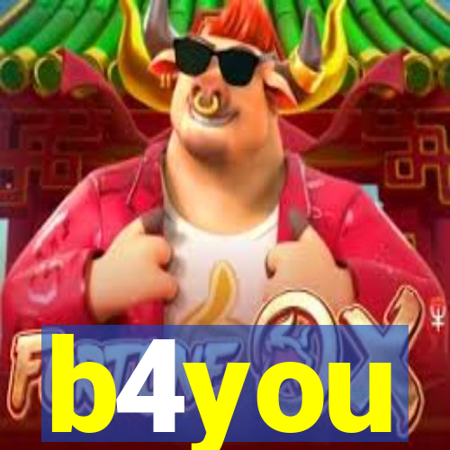 b4you