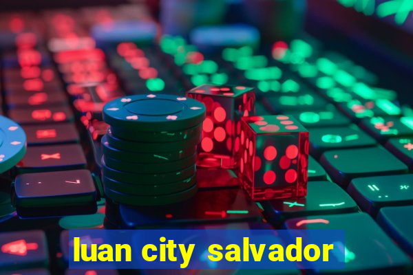 luan city salvador