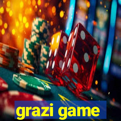 grazi game