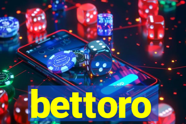 bettoro