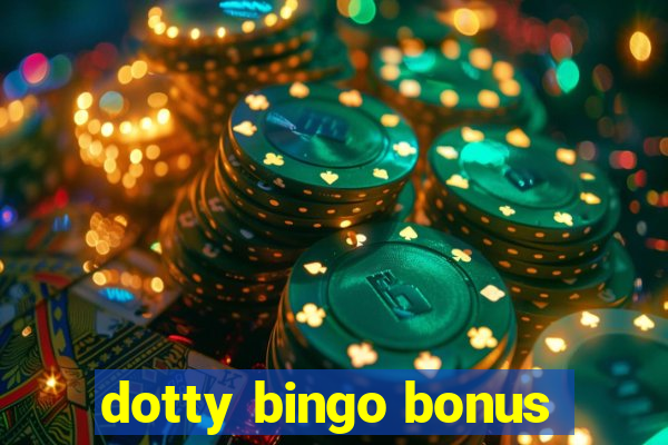 dotty bingo bonus