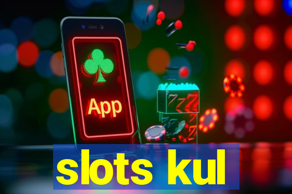 slots kul